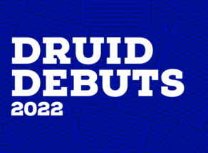 Druid Debuts 2022